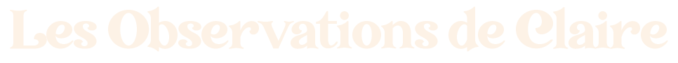 Les Observations de Claire